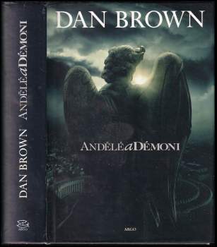 Andělé a démoni - Dan Brown (2009, Argo) - ID: 822130