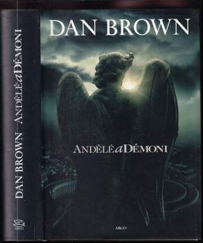Andělé a démoni - Dan Brown (2009, Argo) - ID: 834775