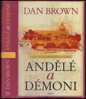 Andělé a démoni : speciální obrazové vydání - Dan Brown (2006, Argo) - ID: 1028525