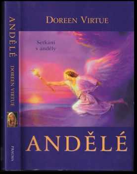 Andělé : setkání s anděly - Doreen Virtue (2008, Pragma) - ID: 1241685
