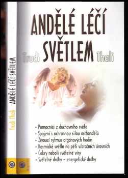 Trudi Thali: Andělé léčí světlem