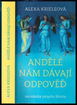 Alexa Kriele: Andělé nám dávají odpověď na otázky smyslu života