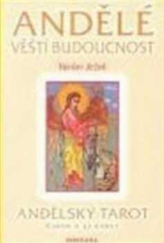 Andělé věští budoucnost