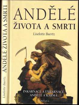 Andělé života a smrti - Liselotte Baertz (2003, Fontána) - ID: 824952