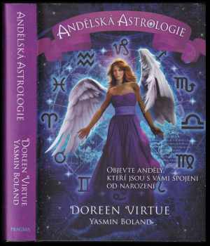 Andělská astrologie : objevte anděly, kteří jsou s vámi spojeni od narození