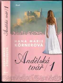 Hana Marie Körnerová: Andělská tvář 1