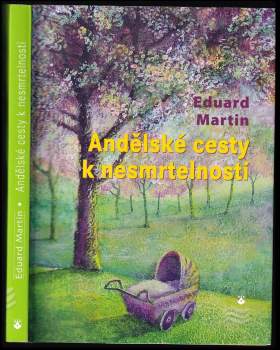 Andělské cesty k nesmrtelnosti