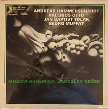 Andreas Hammerschmidt • Valerius Otto • Jan Baptist Tolar • Georg Muffat