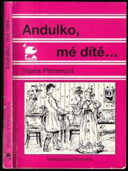 Andulko, mé dítě-