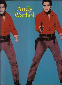 Andy Warhol: Andy Warhol : 1928-1987 : umění jako byznys