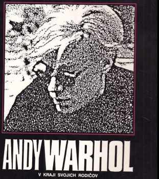 Andy Warhol v kraji svojich rodičov