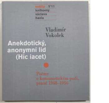Vladimír Vokolek: Anekdotický anonymní lid (Hic iacet)