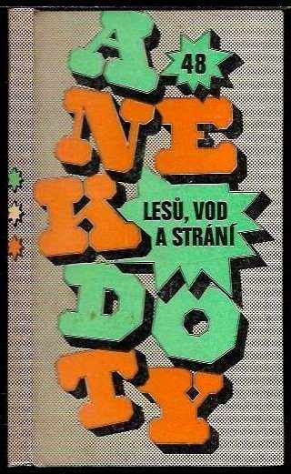 Anekdoty lesů, vod a strání