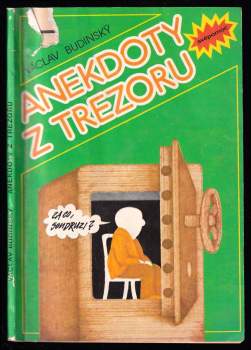 Anekdoty z trezoru : (aneb Vtipy o zlatou mříž z období neúspěšného budování socialismu v Československu)