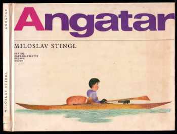 Miloslav Stingl: Angatar, tvůj kamarád z Grónska