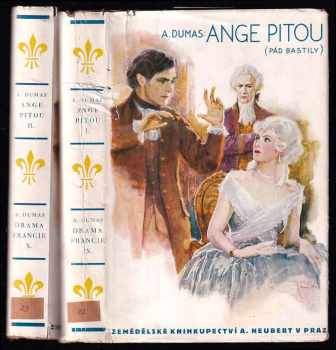 Alexandre Dumas: Ange Pitou - (Pád Bastilly) - román I. + II. - KOMPLET