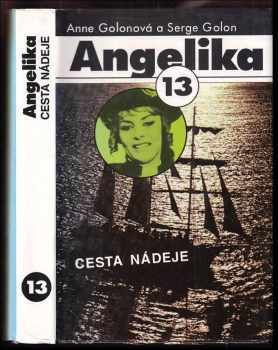 Angelika : 13 - Cesta nádeje - Anne Golon (1993, Slovenský spisovateľ) - ID: 1891119