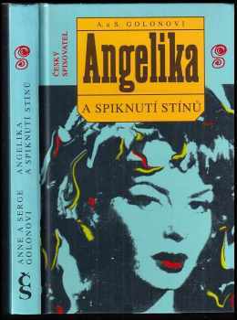 Angelika a spiknutí stínů - Anne Golon (1994, Český spisovatel) - ID: 684240