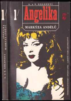 Angelika : První díl - Markýza andělů - Anne Golon, Serge Golon (1991, Československý spisovatel) - ID: 747477