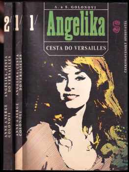 Anne Golon: Angelika -  Cesta do Versailles - 1 + 2 KOMPLET