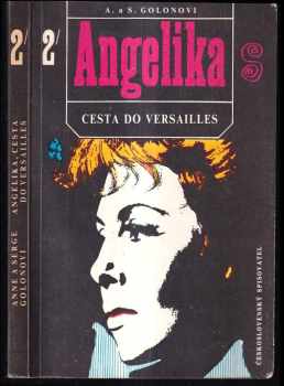 Angelika : Druhý díl - Cesta do Versailles - Anne Golon, Serge Golon (1992, Československý spisovatel) - ID: 495601