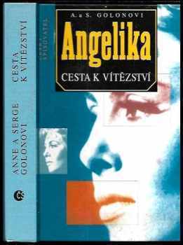 Angelika - cesta k vítěztví - Anne Golon, Serge Golon (1996, Český spisovatel) - ID: 821589