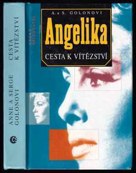 Angelika - cesta k vítěztví - Anne Golon, Serge Golon (1996, Český spisovatel) - ID: 648317