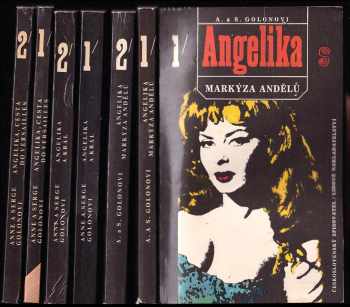 Anne Golon: Angelika, markýza andělů 1 - 2 + Angelika a král 1 + 2 + Angelika, Cesta do Versailler