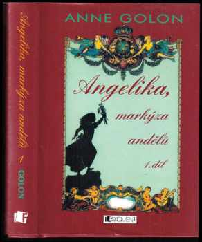 Anne Golon: Angelika, markýza andělů, 1. - 3. díl