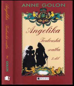 Anne Golon: Angelika, markýza andělů, 1. - 3. díl