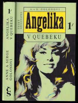 Angelika v Quebeku : 1 - Anne Golon, Serge Golon (1995, Český spisovatel) - ID: 731773
