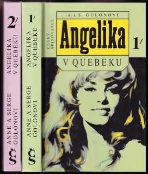 Angelika v Quebeku : Díl 1-2 - Anne Golon, Serge Golon, Anne Golon, Serge Golon, Anne Golon, Serge Golon (1995, Český spisovatel) - ID: 795765