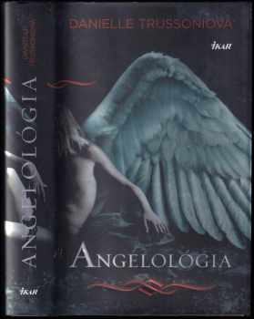 Danielle Trussoni: Angelológia