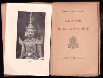 Emanuel Siblík: Angkor a  jeho tanečnice