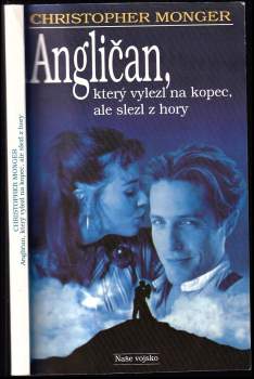 Christopher Monger: Angličan, který vylezl na kopec, ale slezl z hory