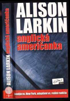 Alison Larkin: Anglická Američanka