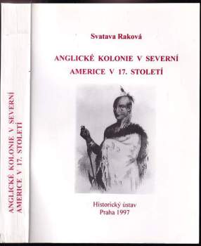Svatava Raková: Anglické kolonie v Severní Americe v 17. století