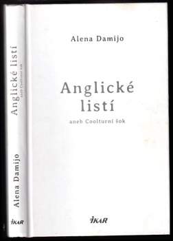 Alena Damijo: Anglické listí, aneb, Coolturní šok
