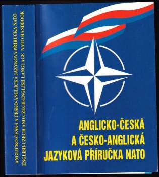 Antonín Svěrák: Anglicko-česká a česko-anglická jazyková příručka NATO