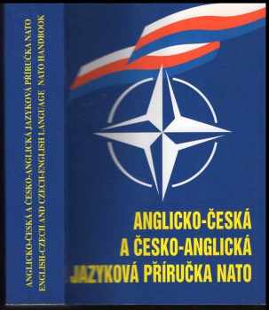 Antonín Svěrák: Anglicko-česká a česko-anglická jazyková příručka NATO