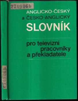 Anglicko-český a česko-anglický slovník pro televizní pracovníky a překladatele
