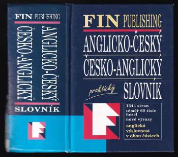 Anglicko-český česko-anglický slovník : [praktický, anglická výslovnost v obou částech] : [ téměř 60 tisíc hesel, nové výrazy]