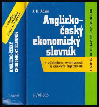 J. H Adam: Anglicko-český ekonomický slovník s výkladem, výslovností a českým rejstříkem