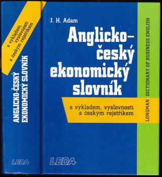 Anglicko-český ekonomický slovník : s výkladem, výslovností a českým rejstříkem