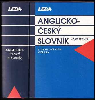 Anglicko-český slovník : s nejnovějšími výrazy - Josef Froněk (1996, Leda) - ID: 469317