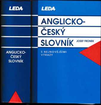 Anglicko-český slovník : s nejnovějšími výrazy - Josef Froněk (1998, Leda) - ID: 453011