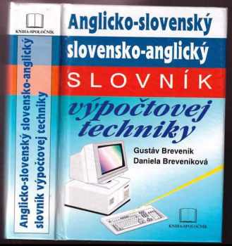 Daniela Breveníková: Anglicko-slovenský, slovensko-anglický slovník výpočtovej techniky