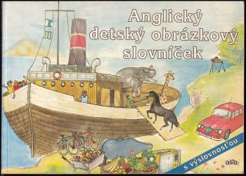 Anglický detský obrázkový slovníček : S výslovnosťou