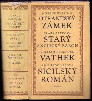 Ann Ward Radcliffe: Otrantský zámek, Starý anglický baron, Vathek, Sicilský román