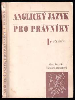 Alena Kopecká: Anglický jazyk pro právníky 1